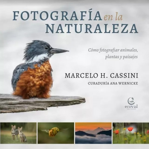 Fotografia En La Naturaleza - Marcelo H. Cassini