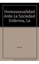 Libro Homosexual Ante La Sociedad Enferma (libertarios) De E