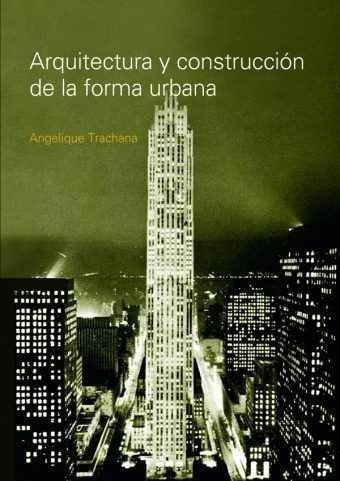 Arquitectura Y Construccion De La Forma Urbana