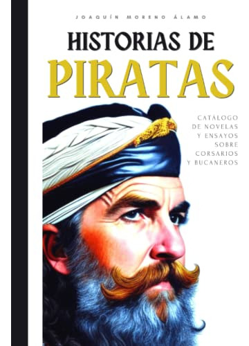 Historias De Piratas: Catalogo De Novelas Y Ensayos Sobre Co