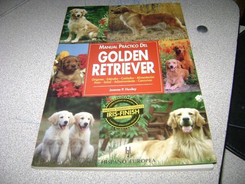 Manual Práctico Del Golden Retriever De Joanne P. Huxley