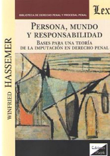 Persona, Mundo Y Responsabilidad, De Hassemer, Winfried., Vol. 1. Editorial Olejnik, Tapa Blanda En Español, 2019