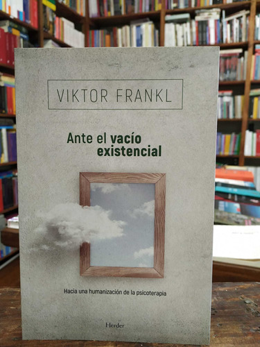 Ante El Vacío Existencial