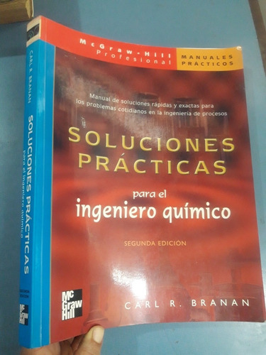 Libro Soluciones Para El Ingeniero Químico Carl Branan