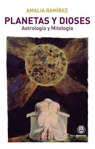 Planetas Y Dioses . Astrologia Y Mitologia