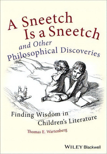 A Sneetch Is A Sneetch And Other Philosophical Discoveries, De Thomas E. Wartenberg. Editorial John Wiley Sons Ltd, Tapa Blanda En Inglés