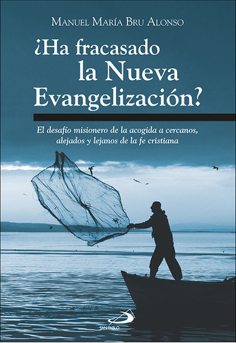 Libro Ha Fracasado La Nueva Evangelizacion - Bru Alonso, ...