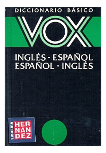 Diccionario Basico Vox Ingles Español Español Ingles