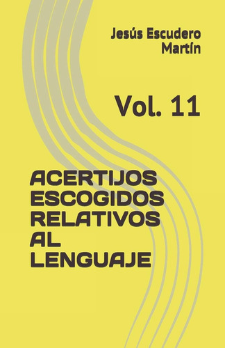 Libro: Acertijos Escogidos Relativos Al Lenguaje: Vol. 11 (a