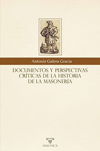 Documentos Y Perspectivas Criticas De La Historia De La Maso