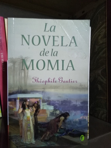 La Novela De La Momia - Théophile Gautier
