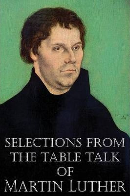 Libro Selections From The Table Talk Of Martin Luther - M...