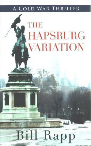 The Hapsburg Variation, De Bill Rapp. Editorial Coffeetown Press, Tapa Blanda En Inglés