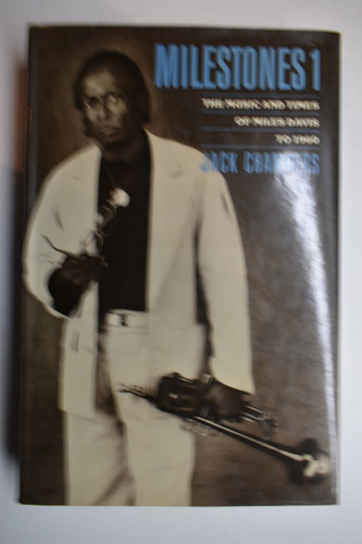 Milestones 1: The Music And Times Of Miles Davis To 1960c217