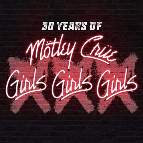 Motley Crue Girls, Girls, Girls 30 Years Cd + Dvd