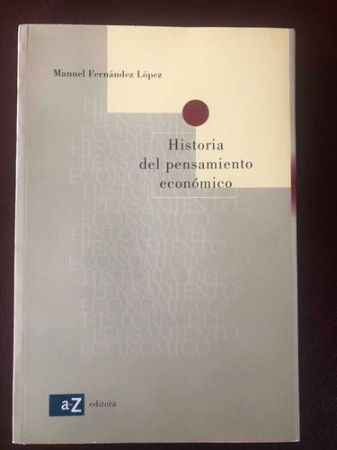 Libro Historia Del Pensamiento Económico. M. Fernandez Lopez