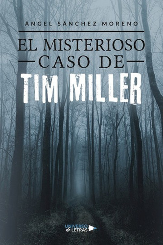 El Misterioso Caso De Tim Miller