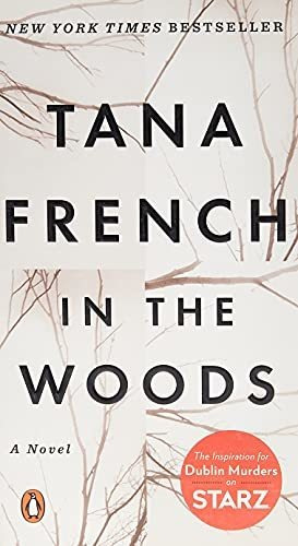 Book : In The Woods A Novel (dublin Murder Squad) - French,