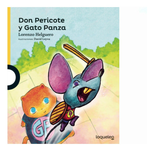 Don Pericote Y Gato Panza - Lorenzo Helguero