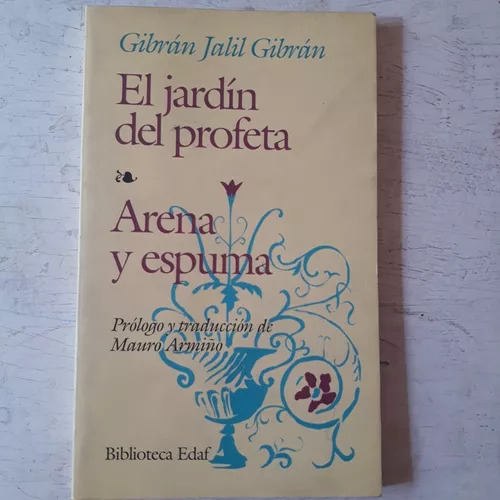 El Jardin Del Profeta - Arena Y Espuma Gibran Jalil Gibran