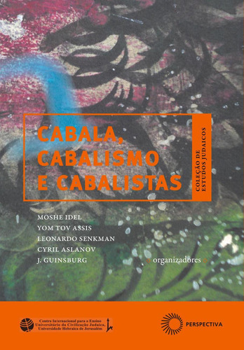 Cabala, cabalismo e cabalistas, de Idel, Moshe. Estudos Judaicos Editorial Editora Perspectiva Ltda., capa mole em português, 2020