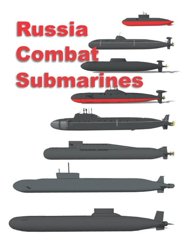 Libro: Russia Combat Submarines: Printed In Color