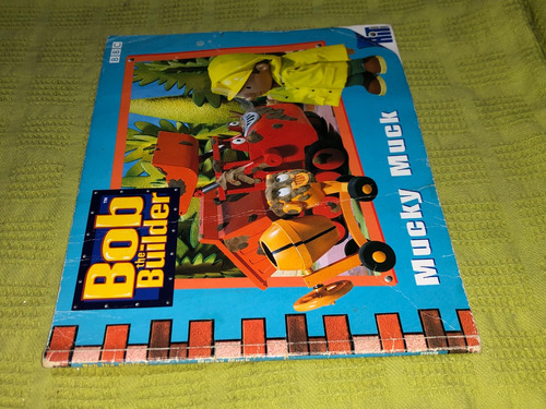 Bob The Builder - Mucky Muck - Bbc (Usado)
