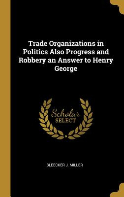 Libro Trade Organizations In Politics Also Progress And R...