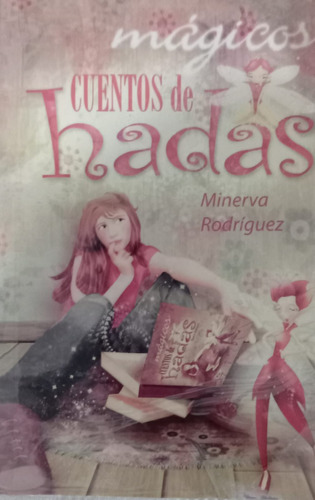 Mágicos Cuentos De Hadas Minerva Rodríguez