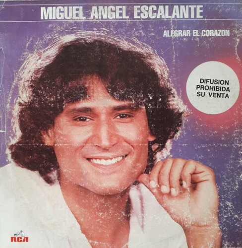 Miguel Angel Escalante - Alegrar El Corazon Lp