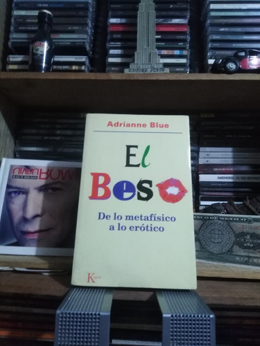 Libro El Beso De Lo Metafísico A Lo Erótico, Adrianne Blue (Usado)