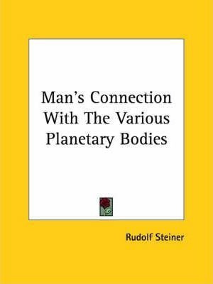 Man's Connection With The Various Planetary Bodies - Rudo...