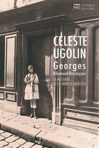 Celeste Ugolin, De Georges Ribemont Dessaignes. Editorial Hermida (pr), Tapa Blanda En Español