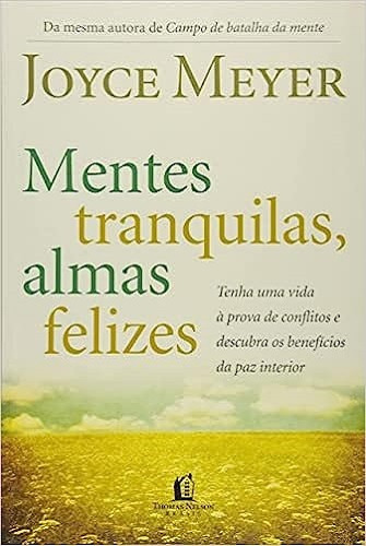 Mentes Tranquilas, Alma - Guest, Lisa 1 Ed 2010, De Joyce Meyer. Editora Thomas Nelson, Capa Mole Em Português