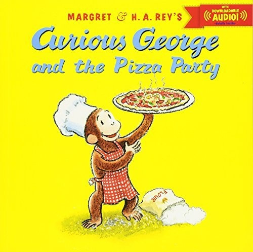 Curious George And The Pizza Party With Downloadable Audio, De H. A. Rey. Editorial Houghton Mifflin Harcourt Publishing Company, Tapa Blanda En Inglés