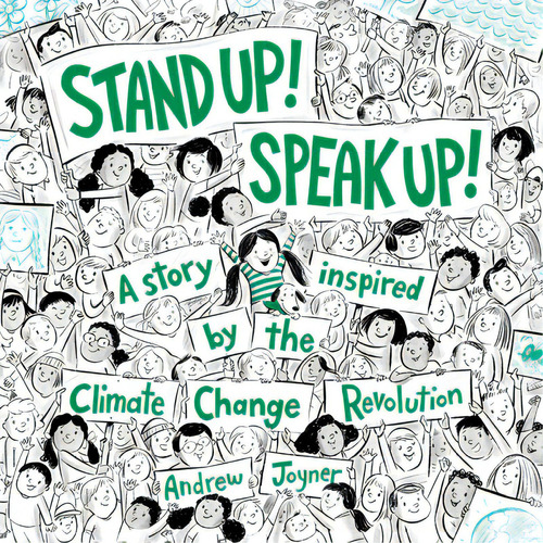 Stand Up! Speak Up!: A Story Inspired By The Climate Change Revolution, De Joyner, Andrew. Editorial Schwartz & Wade Books, Tapa Dura En Inglés