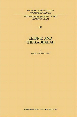 Leibniz And The Kabbalah, De Allison Coudert. Editorial Springer, Tapa Blanda En Inglés