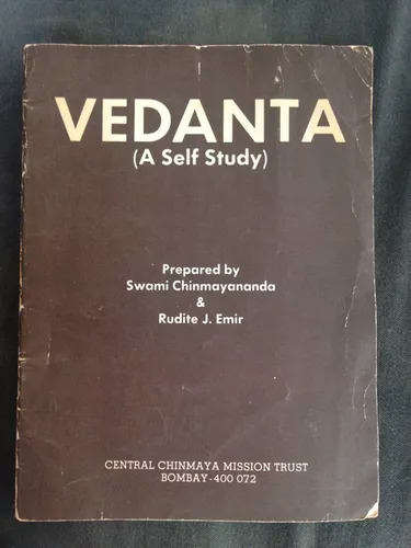 Vedanta (a Self Study) Swami Chinmayananda - Rudi J. Emir