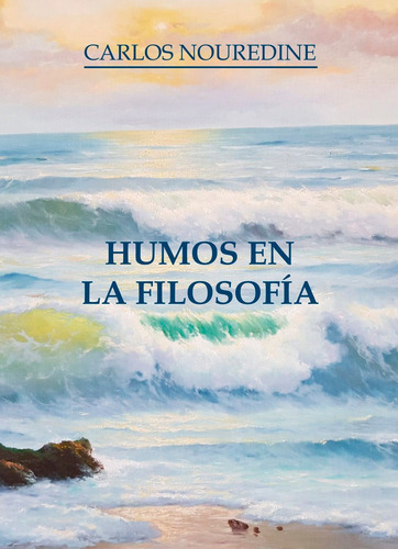 Humos De La Filosofãâa, De Nouredine, Carlos. Editorial Edición Punto Didot, Tapa Blanda En Español