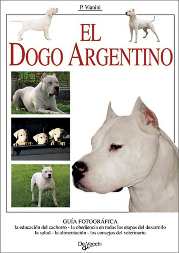 Dogo Argentino ,el - Paolo Vianini