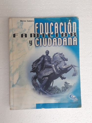 Educación Familiar Y Ciudadana- Héctor Zamora 