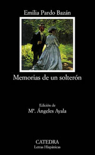 Memorias De Un Solterãâ³n, De Pardo Bazán, Emilia. Editorial Ediciones Cátedra, Tapa Blanda En Español