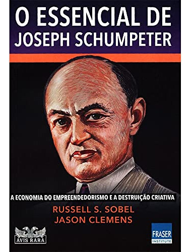 Libro Essencial De Joseph Schumpeter O De Sobel Russel S F