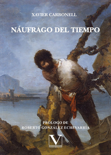 Náufrago Del Tiempo, De Xavier Carbonell. Editorial Verbum, Tapa Blanda En Español, 2023