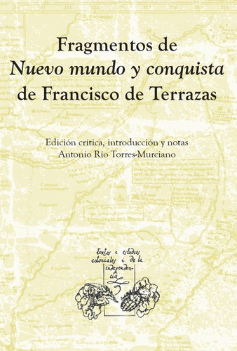 Fragmentos De Nuevo Mundo Y Conquista, De Terrazas, Francisco De. Editorial Iberoamericana, Tapa Blanda En Español, 2022