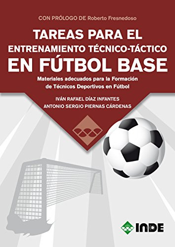 Libro Futbol Base Tareas Para El Entrenamiento Tecnico Tacti