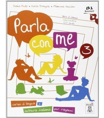 Parla Con Me 3 - Libro Di Classe Ed Eserciziario Con Cd Audi