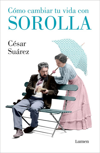 Libro: Cómo Cambiar Tu Vida Con Sorolla How To Change Your