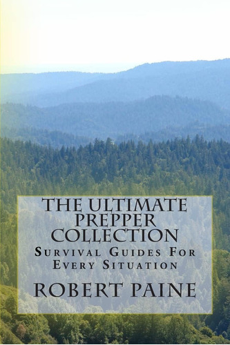 Libro: The Ultimate Prepper Collection: Survival Guides For