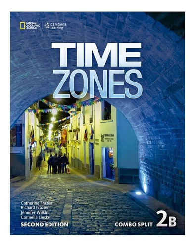 Time Zones 2b   2nd Combo Split + Online Workbook: Time Zones 2b   2nd Combo Split + Online Workbook, De Catherine; Wilkin, Jennifer. Editora Cengage (elt), Capa Mole Em Inglês